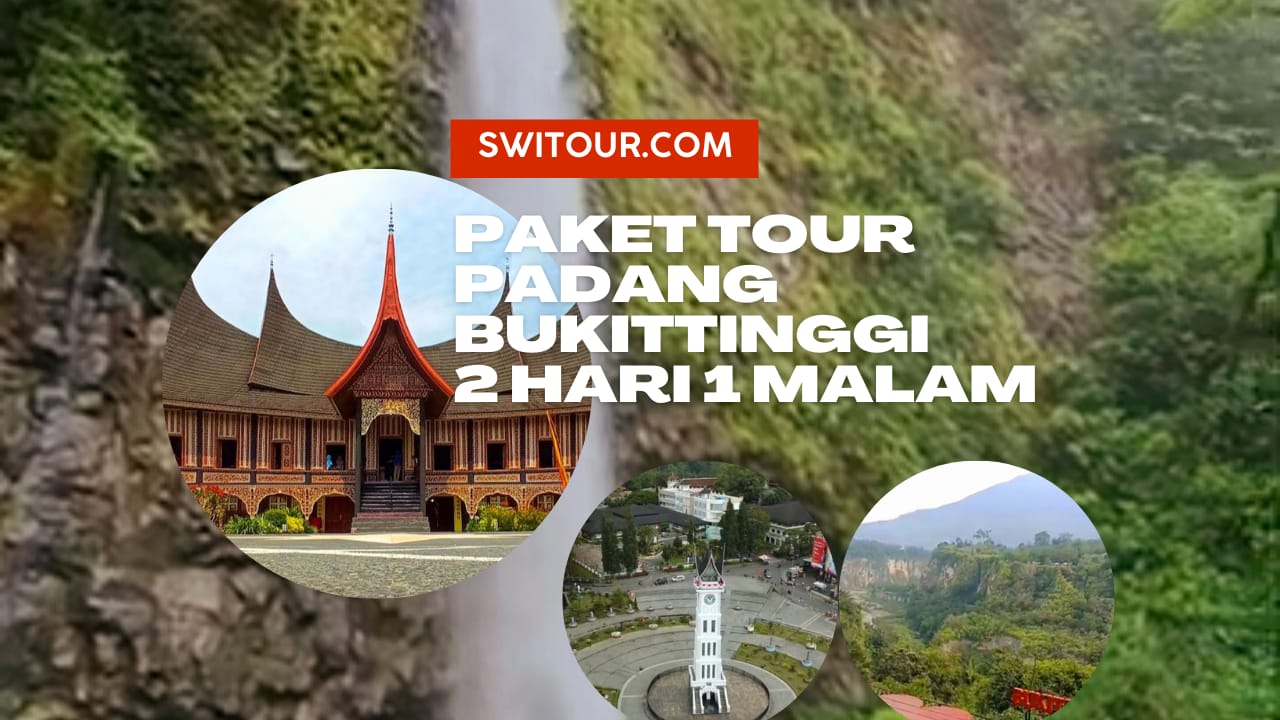 Paket-Wisata-Padang-Bukittinggi-2-Hari-1-Malam.jpg